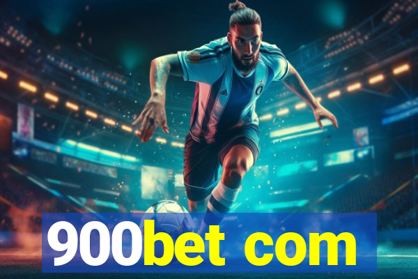 900bet com